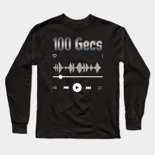 100 Gecs Music Long Sleeve T-Shirt